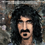 The Zappa Movie Official Soundtrack Album!—Exclusive Backer Reward Edition