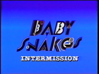 Baby Snakes Honker Home Video Intermission